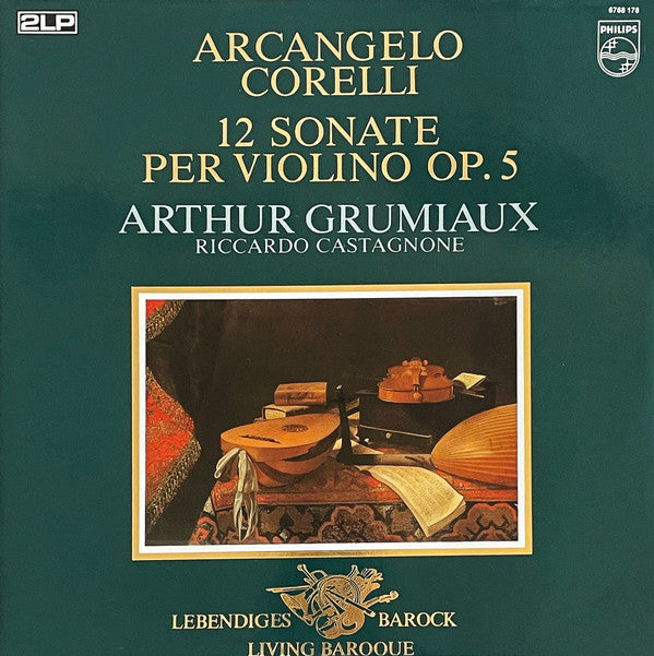Arcangelo Corelli - Arthur Grumiaux, Riccardo Castagnone : 12 Sonate Per Violino Op. 5 - Sonaten Für Violine Und Cembalo Op. 5 (2xLP, Album)