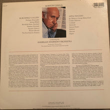 Charger l&#39;image dans la galerie, Morton Gould, American Symphony Orchestra* : Morton Gould Conducts His Burchfield Gallery And Apple Waltzes (LP)
