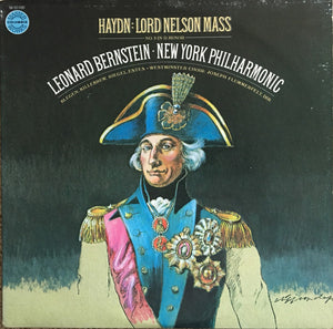 Haydn* - Leonard Bernstein · New York Philharmonic, Blegen*, Killebrew*, Riegel*, Estes* ~ Westminster Choir* : Joseph Flummerfelt : Lord Nelson Mass (No. 9 In D Minor) (LP, Album)