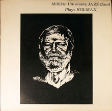 Load image into Gallery viewer, Millikin University Jazz Band : Plays Holman (LP)
