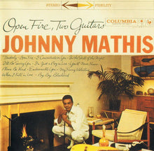 Load image into Gallery viewer, Johnny Mathis : Open Fire, Two Guitars (CD, Album, RE)
