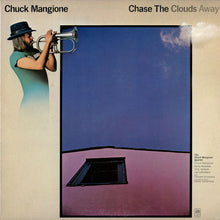 Load image into Gallery viewer, Chuck Mangione : Chase The Clouds Away (LP, Album, Pit)
