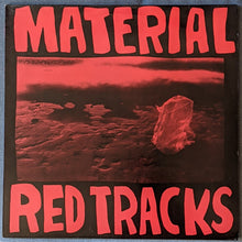 Load image into Gallery viewer, Material : Red Tracks (LP, Comp)
