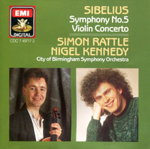 Load image into Gallery viewer, Sibelius*, Simon Rattle*, Nigel Kennedy, City Of Birmingham Symphony Orchestra : Symphony No.5 / Violin Concerto (CD, Album)
