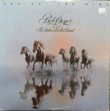 Laden Sie das Bild in den Galerie-Viewer, Bob Seger &amp; The Silver Bullet Band* : Against The Wind (LP, Album, Los)
