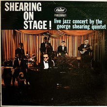 Laden Sie das Bild in den Galerie-Viewer, The George Shearing Quintet : Shearing On Stage! (LP, Album, Mono)
