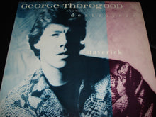 Charger l'image dans la galerie, George Thorogood And The Destroyers* : Maverick (LP, Album, Club, Car)
