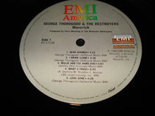Charger l'image dans la galerie, George Thorogood And The Destroyers* : Maverick (LP, Album, Club, Car)
