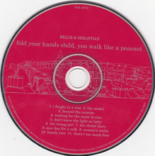 Laden Sie das Bild in den Galerie-Viewer, Belle &amp; Sebastian : Fold Your Hands Child, You Walk Like A Peasant (CD, Album)
