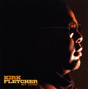 Kirk Fletcher : My Turn (CD, Album)