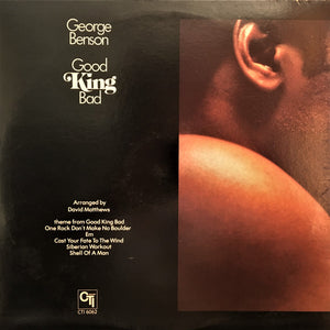 George Benson : Good King Bad (LP, Album, Gat)