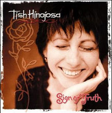 Laden Sie das Bild in den Galerie-Viewer, Tish Hinojosa : Sign Of Truth (CD, Album)
