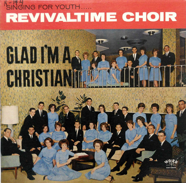 The Revivaltime Choir : Glad I'm A Christian (LP, Album)