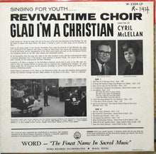 Laden Sie das Bild in den Galerie-Viewer, The Revivaltime Choir : Glad I&#39;m A Christian (LP, Album)
