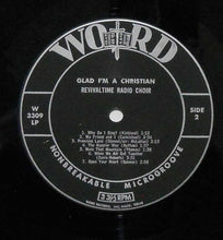 Laden Sie das Bild in den Galerie-Viewer, The Revivaltime Choir : Glad I&#39;m A Christian (LP, Album)
