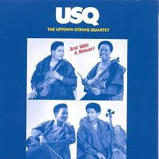 The Uptown String Quartet : Just Wait A Minute (CD, Album)