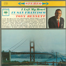 Laden Sie das Bild in den Galerie-Viewer, Tony Bennett : I Left My Heart In San Francisco (LP, Album, 1st)
