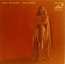 Laden Sie das Bild in den Galerie-Viewer, Julie London : About The Blues (LP, Album, Mono, Cap)
