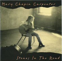 Load image into Gallery viewer, Mary Chapin Carpenter : Stones In The Road (CD, Album, Pit)
