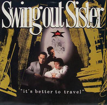 Load image into Gallery viewer, Swing Out Sister : It's Better To Travel (LP, Album)

