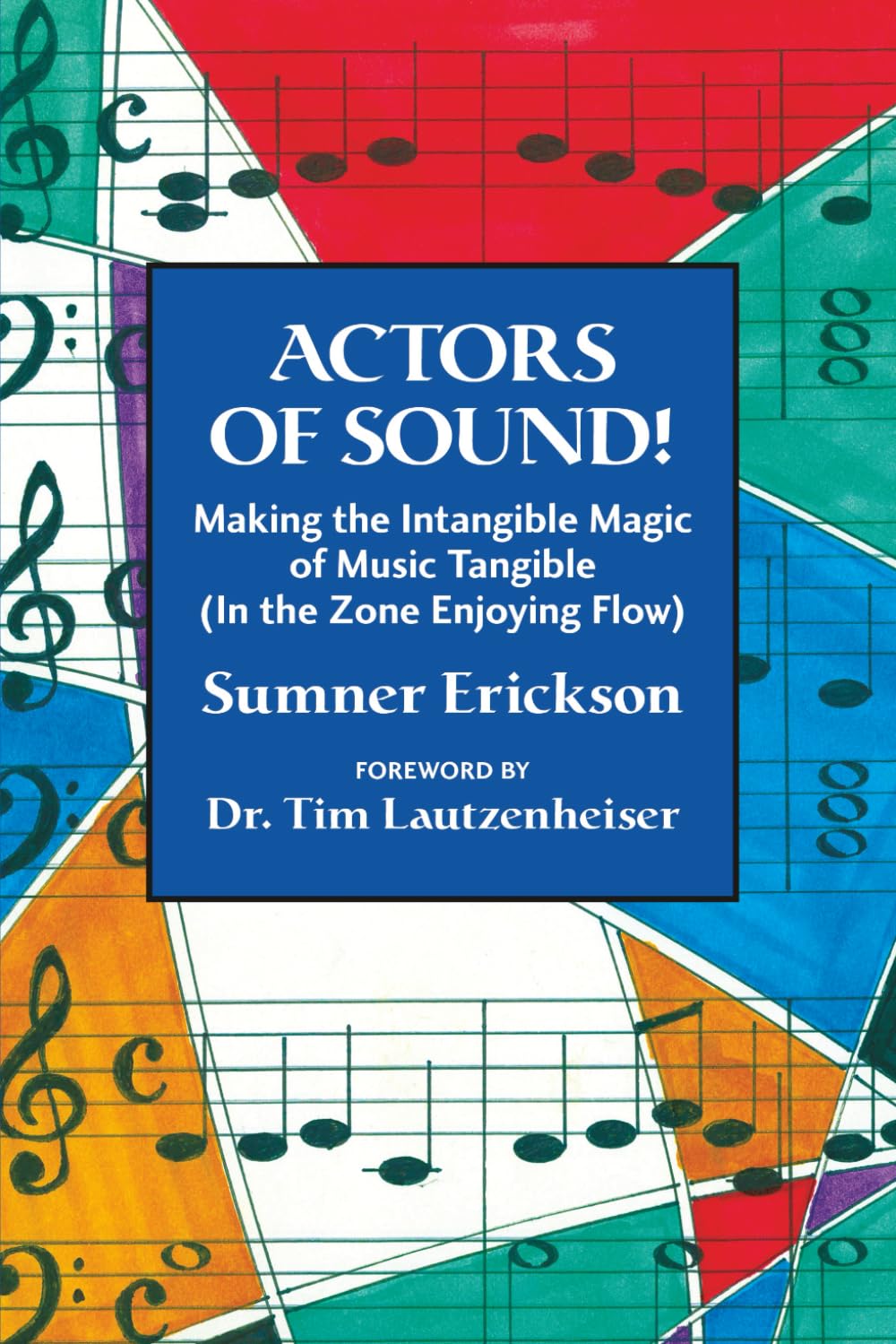 Actors Of Sound! Making The Intangible Magic Of Music Tangible (In The Zone Enjoying Flow)