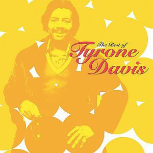Tyrone Davis : The Best Of Tyrone Davis (CD, Comp)