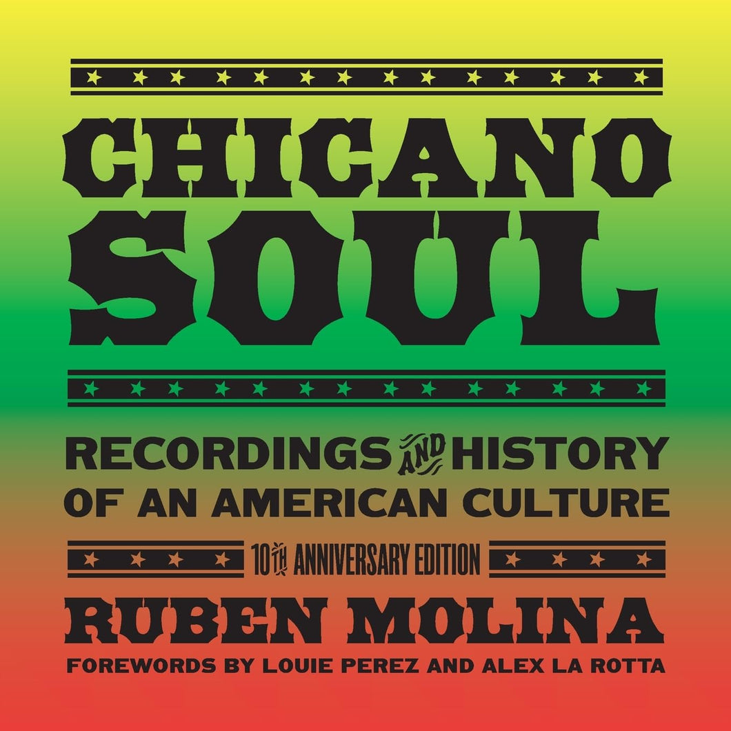 Chicano Soul: Recordings And History Of An American Culture (10th Anniversary Edition)