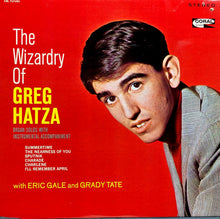 Load image into Gallery viewer, Greg Hatza : The Wizardry Of Greg Hatza (LP, Album, Mono)

