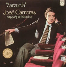 Load image into Gallery viewer, José Carreras : &quot;Zarzuela&quot; José Carreras Sings Spanish Arias (LP, Album)
