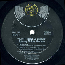 Charger l'image dans la galerie, Johnny Guitar Watson : Ain't That A Bitch (LP, Album)
