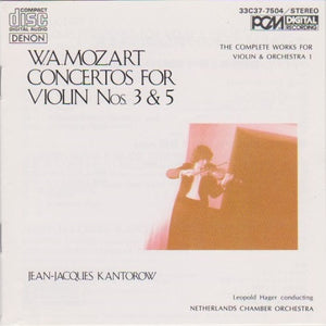 W.A. Mozart* : Jean-Jacques Kantorow / Leopold Hager / Netherlands Chamber Orchestra : Concertos For Violin Nos. 3 & 5 (CD, Album)