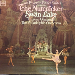 Ormandy* Conducts The Philadelphia Orchestra, Pyotr Ilyich Tchaikovsky : Swan Lake / The Nutcracker (LP)