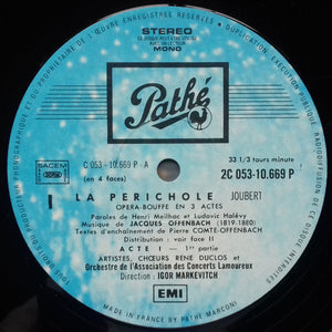 Offenbach*, Suzanne Lafaye, Raymond Amade, Louis Noguera, Igor Markevitch : La Périchole (2xLP)