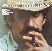 Load image into Gallery viewer, Jim Croce : Time In A Bottle Jim Croce's Greatest Love Songs (LP, Comp, Club)
