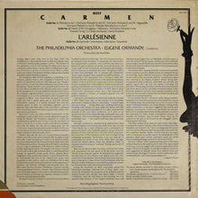 Load image into Gallery viewer, Georges Bizet, The Philadelphia Orchestra, Eugene Ormandy : Carmen Suites / L'Arlésienne Suite No. 2 (LP, Album)
