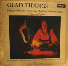 Load image into Gallery viewer, Schütz Choir*, London String Players, Philip Jones Brass Ensemble, Camden Wind Ensemble : Glad Tidings: Baroque Christmas Music From England, Germany, Italy, France And Spain (LP, RE)

