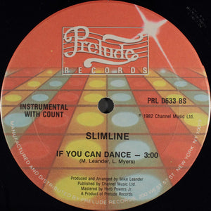 Slimline : If You Can Dance You Can Do It (12")