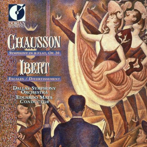 Chausson*, Ibert* / Dallas Symphony Orchestra, Eduardo Mata : Chausson: Symphony in B-Flat; Ibert: Escales / Divertissement (CD, Album)