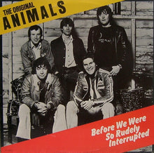 Laden Sie das Bild in den Galerie-Viewer, The Original Animals* : Before We Were So Rudely Interrupted (LP, Album)
