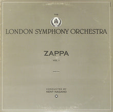Laden Sie das Bild in den Galerie-Viewer, Zappa* / The London Symphony Orchestra* Conducted By Kent Nagano : The London Symphony Orchestra - Zappa Vol. 1 (LP, Album)
