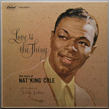 Charger l&#39;image dans la galerie, Nat King Cole : Love Is The Thing (LP, Album, Mono, RE)
