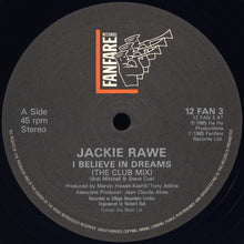 Laden Sie das Bild in den Galerie-Viewer, Jackie Rawe : I Believe In Dreams (12")
