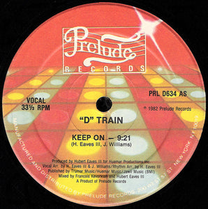 "D" Train* : Keep On (12")