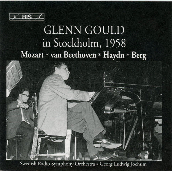 Glenn Gould, Sveriges Radios Symfoniorkester, Georg Ludwig Jochum : Glenn Gould In Stockholm, 1958. Mozart-Beethoven-Haydn-Berg (2xCD, RE)