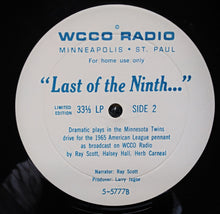 Laden Sie das Bild in den Galerie-Viewer, Ray Scott (8), Halsey Hall, Herb Carneal : "Last Of The Ninth..." - Twins Pennant Drive In '65 (LP, Ltd)
