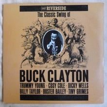 Laden Sie das Bild in den Galerie-Viewer, Buck Clayton : The Classic Swing Of Buck Clayton (LP, Album, Mono, RE)
