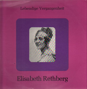 Elisabeth Rethberg : Lebendige Vergangenheit - Elisabeth Rethberg (LP, Comp, Mono)