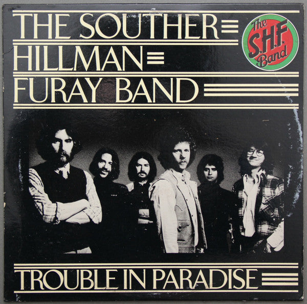 The Souther-Hillman-Furay Band : Trouble In Paradise (LP, Album, Spe)