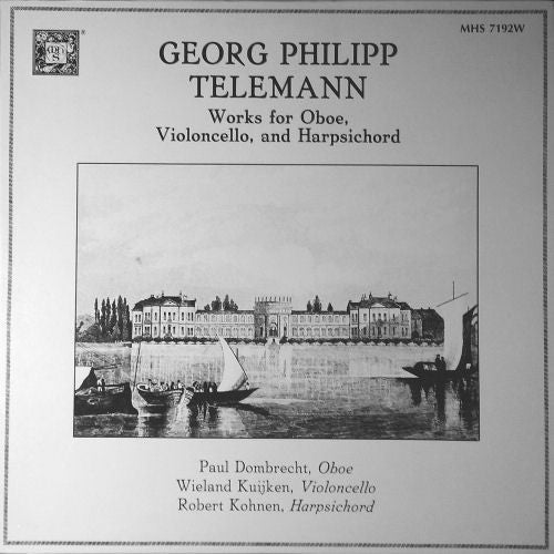 Georg Philipp Telemann / Paul Dombrecht - Wieland Kuijken - Robert Kohnen : Georg Philipp Telemann - Works for Oboe, Violincello, and Harpsichord (LP, Album)