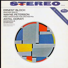 Laden Sie das Bild in den Galerie-Viewer, Ernest Bloch / Wayne Peterson, Antal Dorati, Minneapolis Symphony* : Sinfonia Breve / Free Variations For Orchestra (LP)
